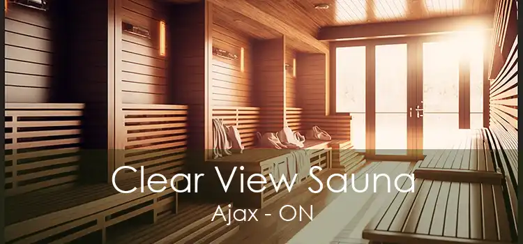 Clear View Sauna Ajax - ON