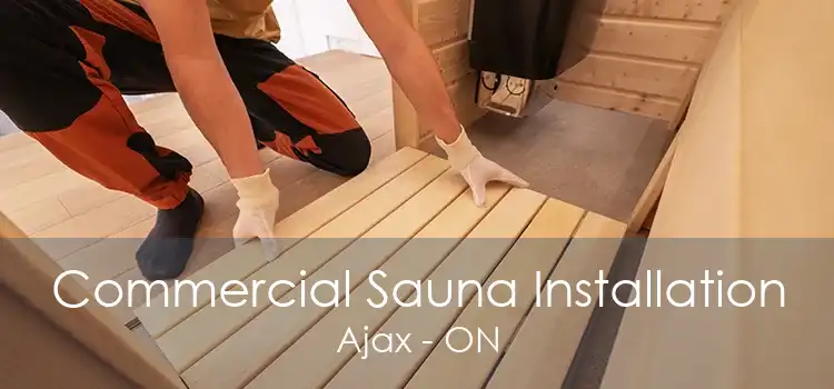 Commercial Sauna Installation Ajax - ON