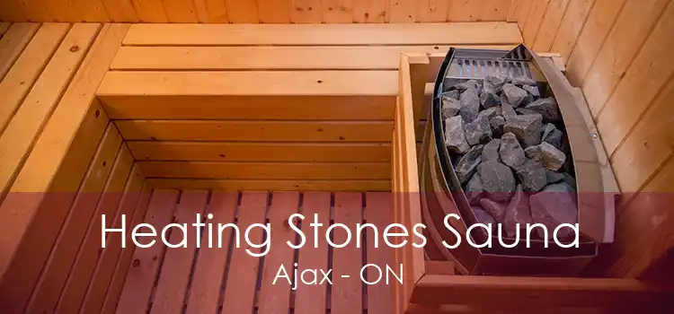 Heating Stones Sauna Ajax - ON