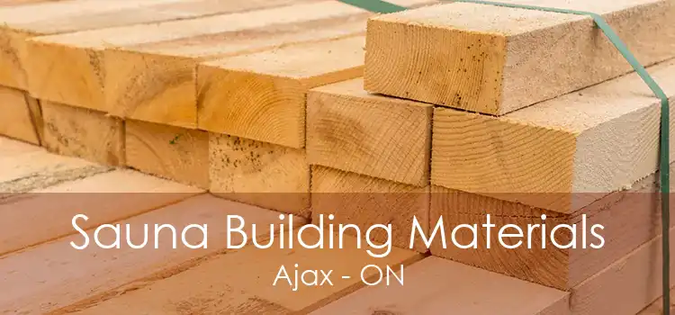 Sauna Building Materials Ajax - ON