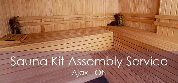 Sauna Kit Assembly Service Ajax - ON