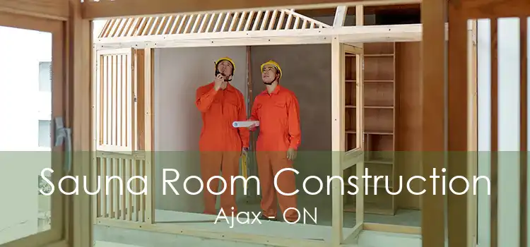 Sauna Room Construction Ajax - ON