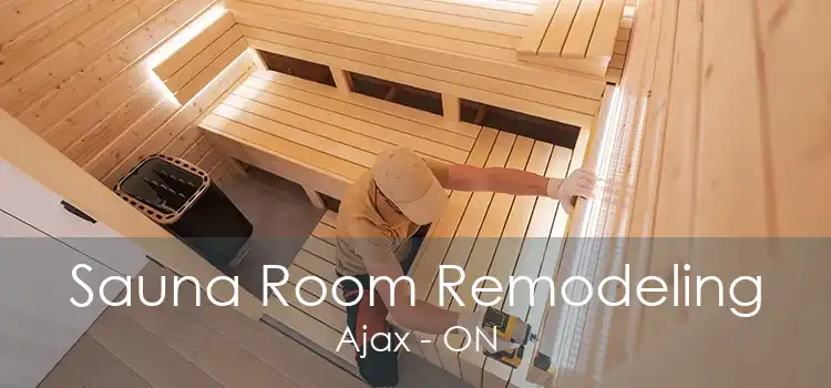 Sauna Room Remodeling Ajax - ON